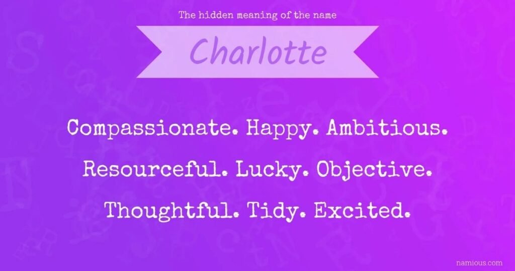 The Powerful Biblical Meaning of the Name CHARLOTTE