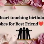 Heart Touching Birthday Wishes for Friend That Will Make Them Smile