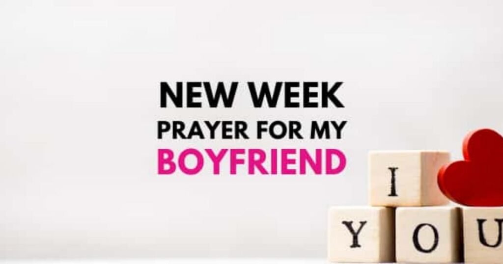 Powerful New Week Prayer for My Boyfriend to Start Monday