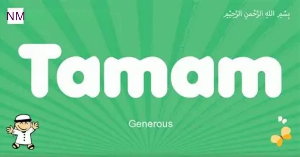 The Word Tamam Meaning in Arabic With Examples ; Meaning Vibes