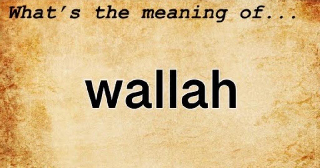 What Does Wallahi Meaning ? and Usage Explained ; Meaning Vibes