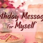 Heartfelt Birthday Quotes & Messages for Myself