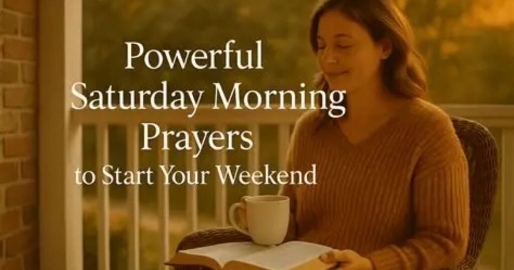 Saturday Prayer Start Your Weekend with Blessings and Peace