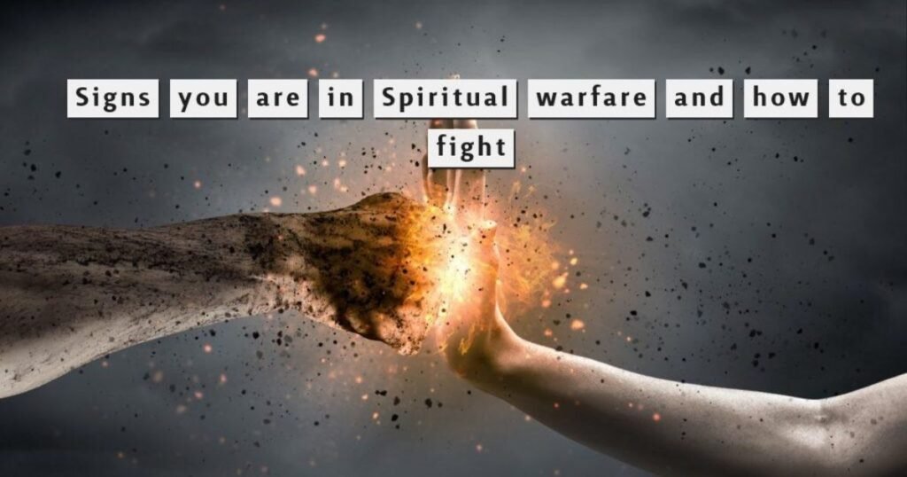 Clear Signs of Spiritual Warfare and How to Respond