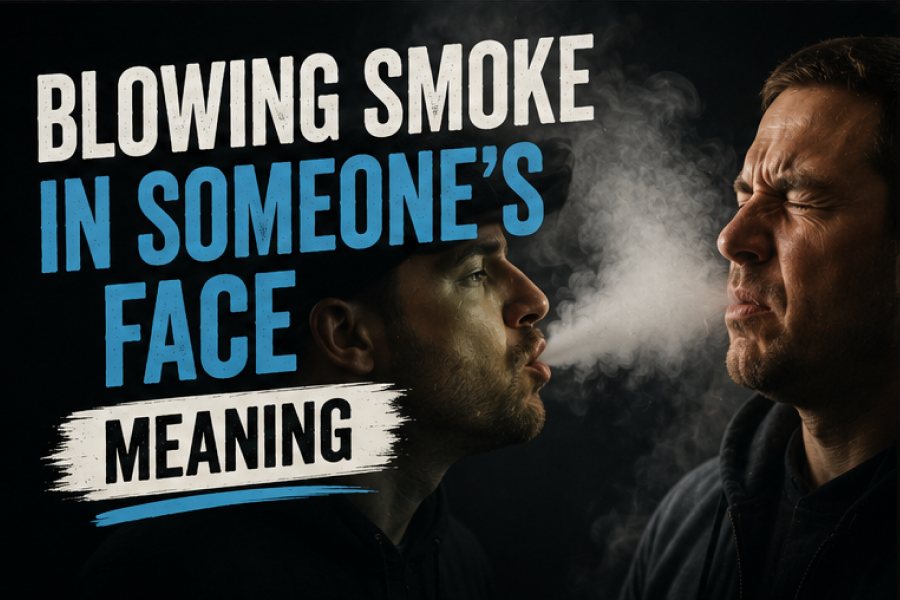 Blowing Smoke Meaning