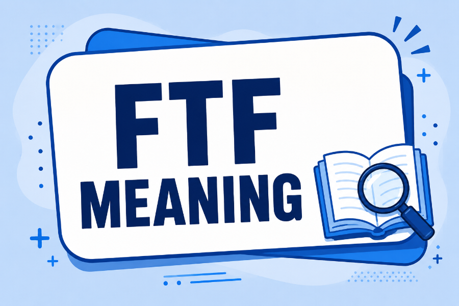 FTF Meaning