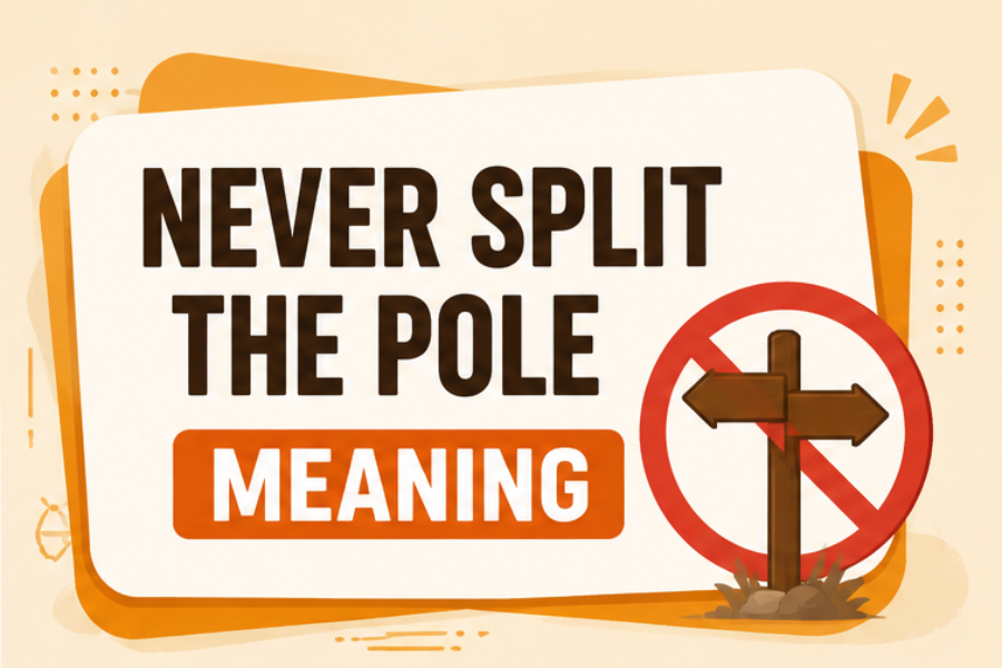 Split The Pole Meaning