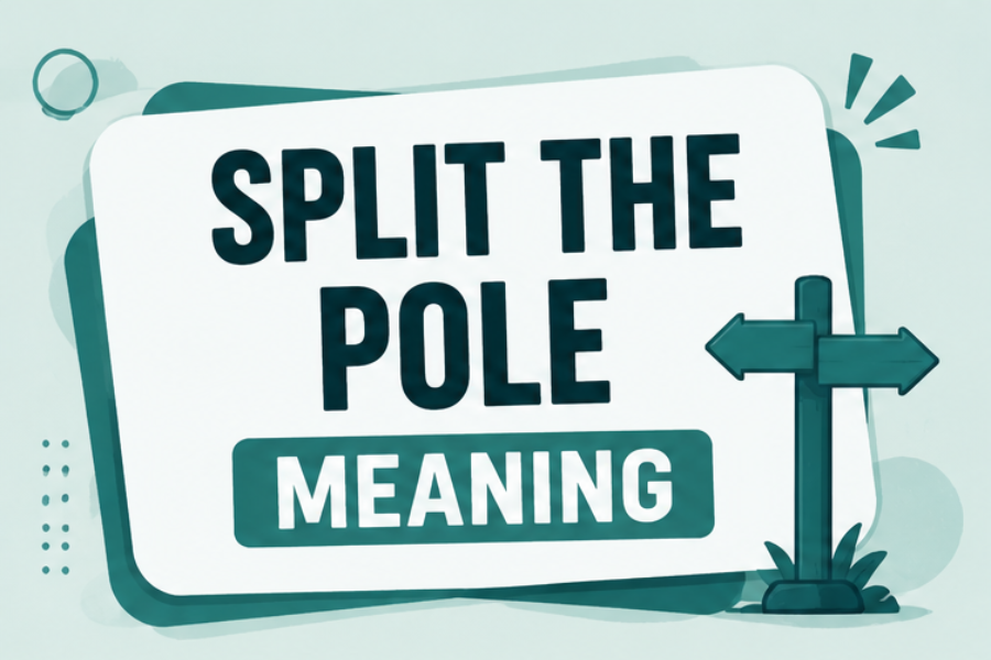 Split The Pole Meaning