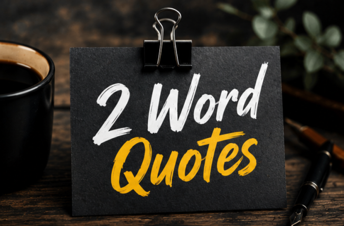 2 Word Quotes