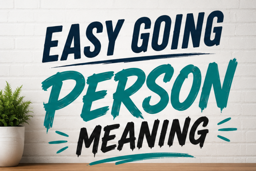 Easy Going Meaning