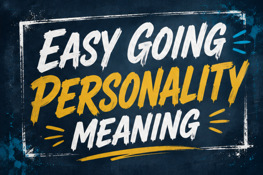 Easy Going Meaning