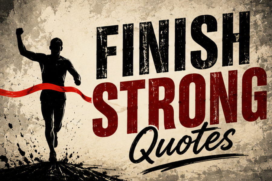 Finish Strong Quotes