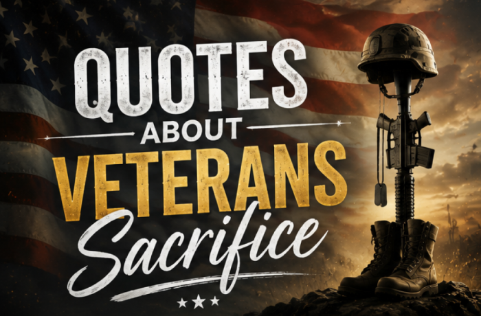 Quotes About Veterans Sacrifice